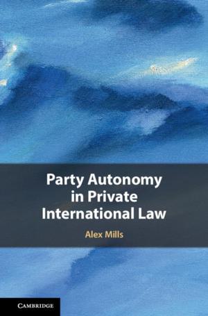 Cover of the book Party Autonomy in Private International Law by Roderick Chadwick, Peter Hill