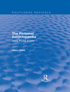 Cover of the book The Fictional Encyclopaedia (Routledge Revivals) by 