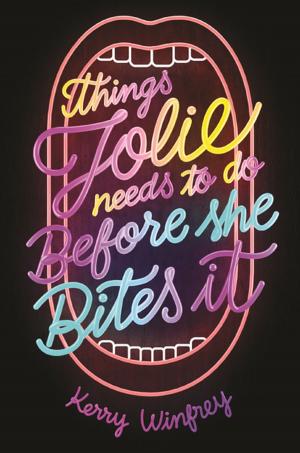 Cover of the book Things Jolie Needs to Do Before She Bites It by Kate Trinity