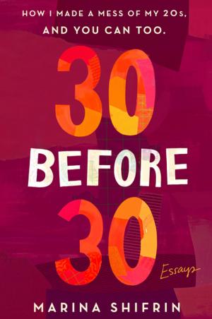 Cover of the book 30 Before 30 by Cindy Glovinsky