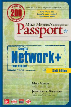 Cover of the book Mike Meyers' CompTIA Network+ Certification Passport, Sixth Edition (Exam N10-007) by Eric A. Vanderburg