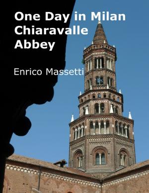 Cover of the book One Day in Milan: Chiaravalle Abbey by Larry Vaught