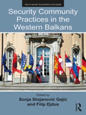 Cover of the book Security Community Practices in the Western Balkans by Rie Watanabe
