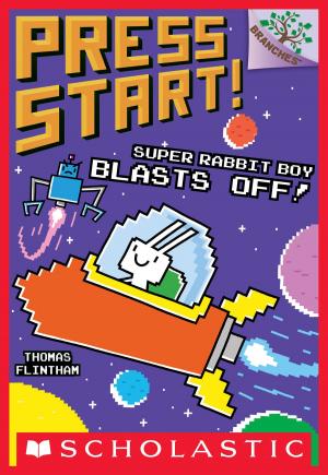 Book cover of Super Rabbit Boy Blasts Off!: A Branches Book (Press Start! #5)