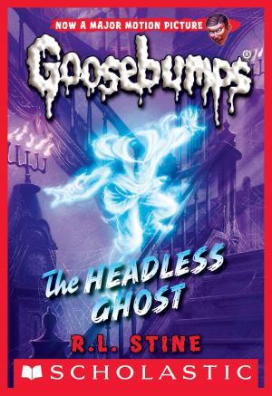 Cover of the book The Headless Ghost (Classic Goosebumps #33) by Kyla May