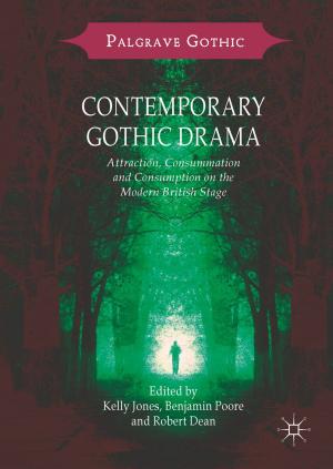 Cover of the book Contemporary Gothic Drama by Graeme Johanson, Narelle McAuliffe, Massimo Bressan