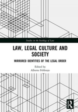 Cover of the book Law, Legal Culture and Society by Peggy Sapphire, Shirley Scott