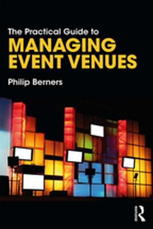Cover of the book The Practical Guide to Managing Event Venues by Guoxiang Wu, Yulin Yuan