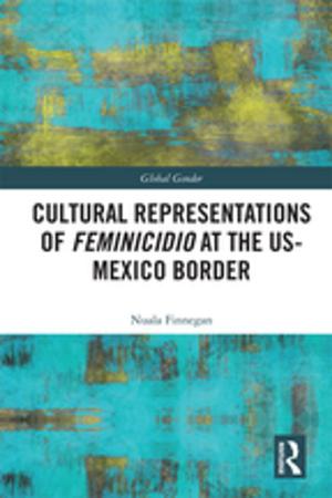 Cover of the book Cultural Representations of Feminicidio at the US-Mexico Border by Jacobo Schifter