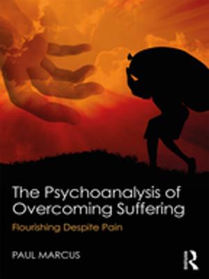 Cover of the book The Psychoanalysis of Overcoming Suffering by David A Jopling