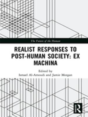 Cover of the book Realist Responses to Post-Human Society: Ex Machina by David Brandon