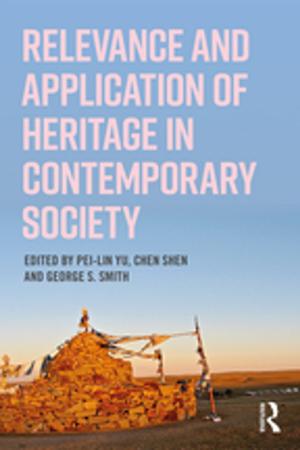 Cover of the book Relevance and Application of Heritage in Contemporary Society by Nathan Hurwitz