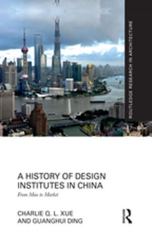 Cover of the book A History of Design Institutes in China by Ian Forsyth, Alan Jolliffe, David Stevens