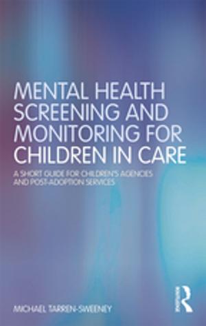Cover of the book Mental Health Screening and Monitoring for Children in Care by Martin Mccauley