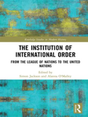 Cover of the book The Institution of International Order by Marten Boon