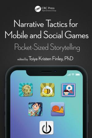Cover of the book Narrative Tactics for Mobile and Social Games by Allan St John Holt, Jim Allen