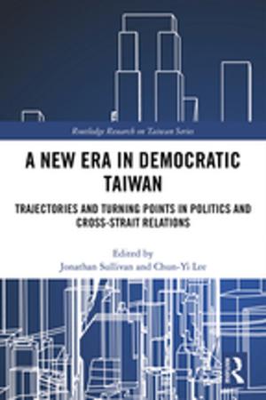 Cover of the book A New Era in Democratic Taiwan by Cheryl Hunter, Donna Pearson