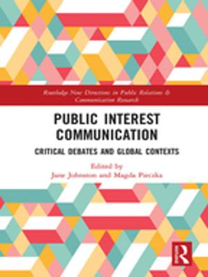 Cover of the book Public Interest Communication by Anthony Seldon, Daniel Collings
