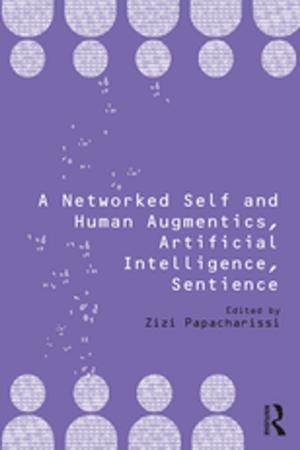 Cover of the book A Networked Self and Human Augmentics, Artificial Intelligence, Sentience by Andrew Tallon