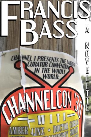 Cover of the book ChannelCon '30 by Francis Bass