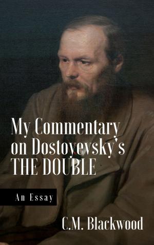 bigCover of the book My Commentary on Dostoyevsky's THE DOUBLE (An Essay) by 