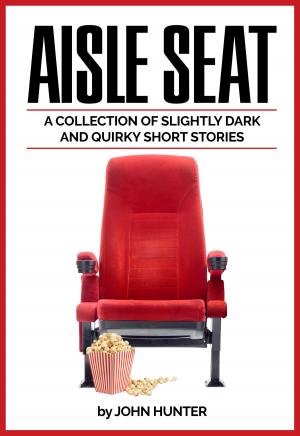 Cover of Aisle Seat, a Collection of Slightly Dark and Quirky Short Stories