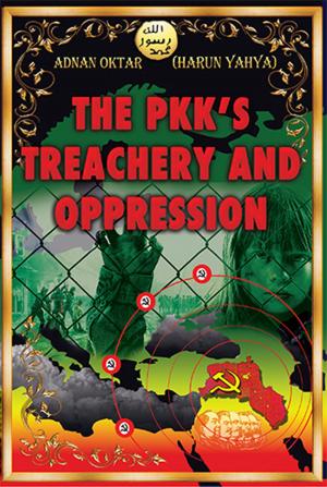 Cover of the book The PKK's Treachery and Oppression by Harun Yahya