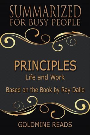 Book cover of Principles - Summarized for Busy People: Life and Work: Based on the Book by Ray Dalio