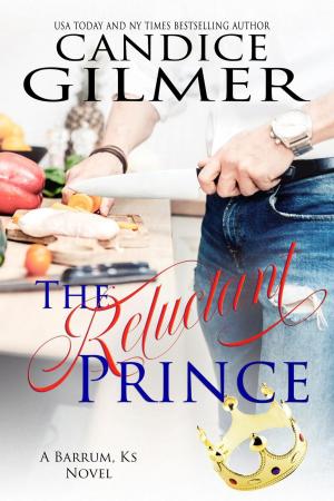 Cover of the book The Reluctant Prince by Candice Gilmer