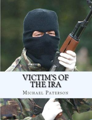 Cover of the book Victim's of The IRA by michael paterson