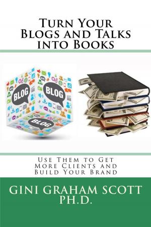 Book cover of Turn Your Blogs and Talks Into Books