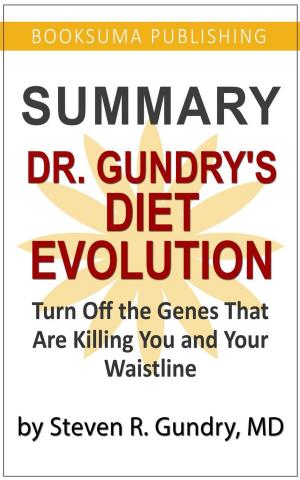Cover of Summary of Dr. Gundry's Diet Evolution: Turn off the Genes That Are Killing You and Your Waistline