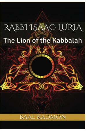 Book cover of Rabbi Isaac Luria: The Lion of the Kabbalah