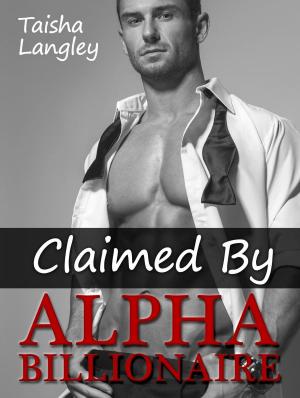 Cover of the book Claimed By Alpha Billionaire by Herminia Delgado