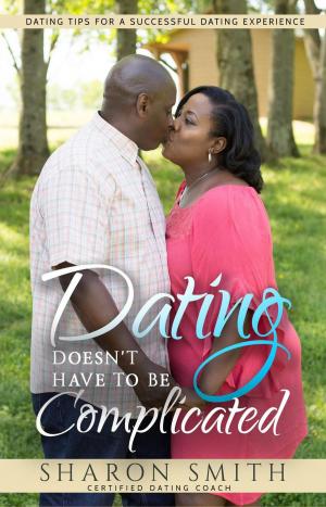 Cover of the book Dating Doesn't Have To Be Complicated by Maxine Sullivan
