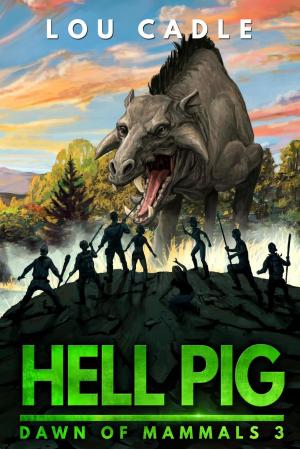 Cover of the book Hell Pig by Lou Cadle
