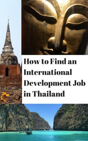 Book cover of How to Find an International Development Job in Thailand