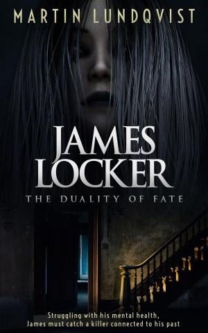 Cover of the book James Locker The Duality of Fate by Victoria Lynn Osborne