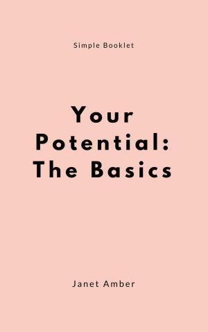 Cover of the book Your Potential: The Basics by Maxwell R Watson