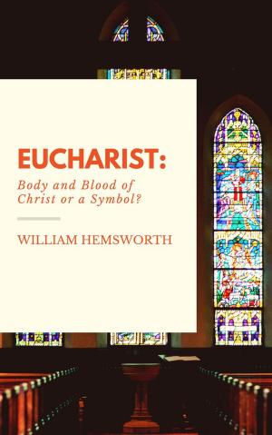 Cover of the book Eucharist: Body and Blood of Christ or a Symbol? by Catholic Church