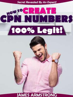 Book cover of Secret Reveal by an Expert: How to Create CPN Numbers, 100% Legit!