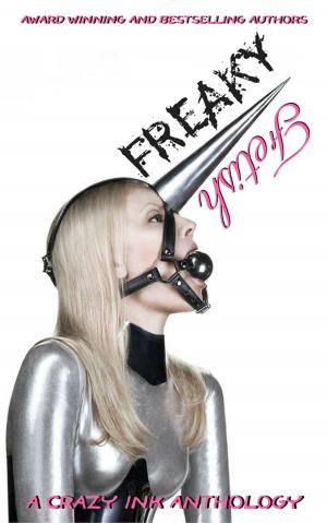 Cover of the book Freaky Fetish by Erin Lee, EL George, C. Cotton, Kathia Iblis, Michele Shriver, Tiffany Carby, Marolyn Krasner