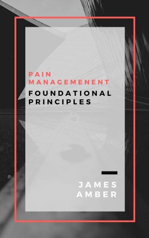 Book cover of Pain Management: Foundational Principles