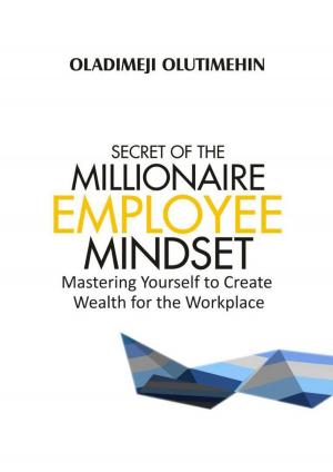 Cover of Secrets of the Millionaire Employee Mindset