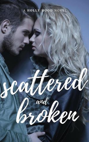 Cover of the book Scattered and Broken by Becky Due