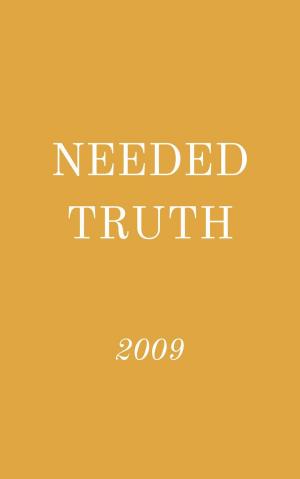 Cover of the book Needed Truth 2009 by Guy Jarvie
