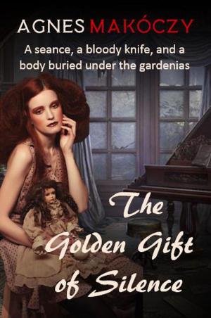 Cover of the book The Golden Gift Of Silence by Rowena Dawn
