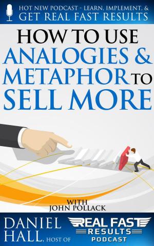 Cover of the book How to Use Analogies and Metaphor to Sell More by Daniel Hall