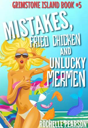 Book cover of Mistakes, Fried Chicken and Unlucky Mermen