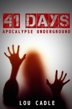 Book cover of 41 Days: Apocalypse Underground